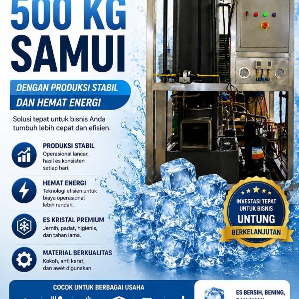 Mesin Es Kristal 500 kg SAMUI dengan Produksi Stabil dan Hemat Energi